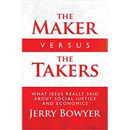 The Maker Versus the Takers