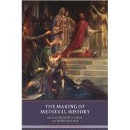 The Making of Medieval History