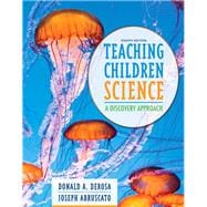 Teaching Children Science A Discovery Approach, Enhanced Pearson eText with Loose-Leaf Version -- Access Card Package