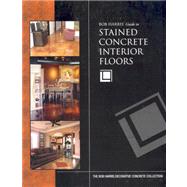 Bob Harris's Guide to Stained Concrete Interior Floors