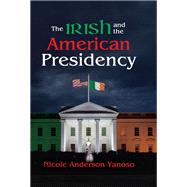 The Irish and the American Presidency