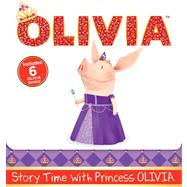 Story Time with Princess OLIVIA Olivia the Princess; Olivia and the Puppy Wedding; Olivia Sells Cookies; Olivia and the Best Teacher Ever; Olivia Meets Olivia; Olivia and Grandma's Visit