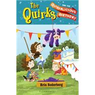 The Quirks and the Quirkalicious Birthday