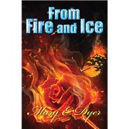 From Fire and Ice