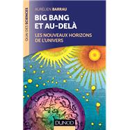 Big Bang et au-delà - 2 éd.