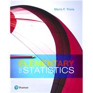 Elementary Statistics Plus MyLab Statistics  with Pearson eText -- Title-Specific Access Card Package