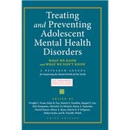 Treating and Preventing Adolescent Mental Health Disorders What We Know and What We Don't Know,9780197683705