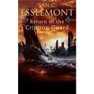 Return of the Crimson Guard : A Novel of the Malazan Empire
