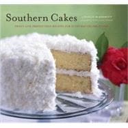 Southern Cakes Sweet and Irresistible Recipes for Everyday Celebrations