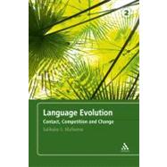 Language Evolution Contact, Competition and Change