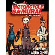 Motorcycle Samurai Volume 1: A Fiery Demise