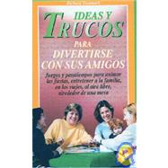 Ideas Y Trucos Para Divertirse Con Sus Amigos/ideas And Tricks To Have Fun With Your Friends