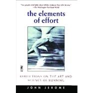 The Elements of Effort Reflections on the Art and Science of Running