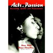 Acts of Passion: Sexuality, Gender, and Performance