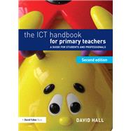 The ICT Handbook for Primary Teachers: A Guide for Students and Professionals