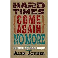 Hard Times Come Again No More