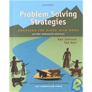 Problem Solving Strategies : Crossing the River with Dogs and Other Mathematical Adventures