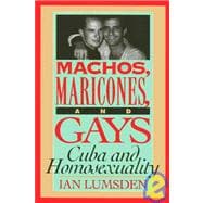Machos, Maricones, and Gays
