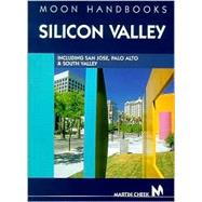 Moon Handbooks Silicon Valley Including San Jose, Sunnyvale, Palo Alto, and South Valley