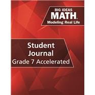 Big Ideas Math: Modeling Real Life Common Core - Grade 7 Accelerated Student Journal (1 year)