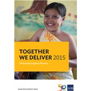 Together We Deliver 2015 Partnerships against Poverty