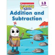 Scholastic Learning Express Level 3: Addition and Subtraction