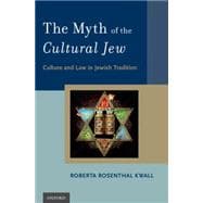 The Myth of the Cultural Jew Culture and Law in Jewish Tradition