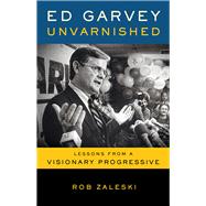 Ed Garvey Unvarnished