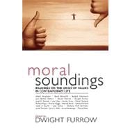 Moral Soundings Readings on the Crisis of Values in Contemporary Life