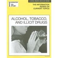 Alcohol, Tobacco and Illicit Drugs