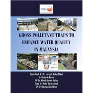 Gross Pollutant Traps to Enhance Water Quality in Malaysia