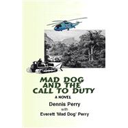 Mad Dog and the Call to Duty