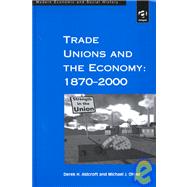 Trade Unions and the Economy: 1870û2000