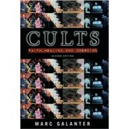 Cults Faith, Healing and Coercion