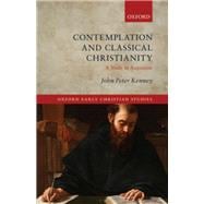 Contemplation and Classical Christianity A Study in Augustine