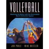 Volleyball Mastering the Basics with the Personalized Sports Instruction System (A Workbook Approach)