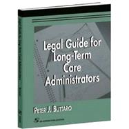 Legal Guide for Long-Term Care Administrators