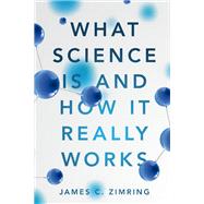 What Science Is and How It Really Works