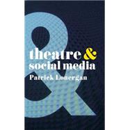 Theatre and Social Media