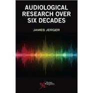 Audiological Research Over Six Decades