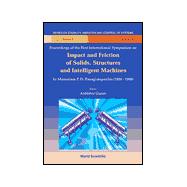 Impact and Friction of Solids, Structures and Intelligent Machines: Proceedings of the First International Symposium Ottawa Congress Centre, Ottawa, Canada 27-30 June 1998