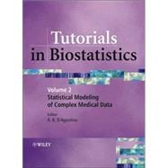 Tutorials in Biostatistics, Tutorials in Biostatistics Statistical Modelling of Complex Medical Data