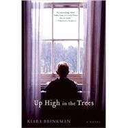 Up High in the Trees A Novel