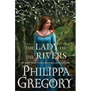 The Lady of the Rivers A Novel