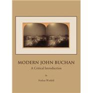 Modern John Buchan: A Critical Introduction