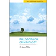 Philosophical Criminology