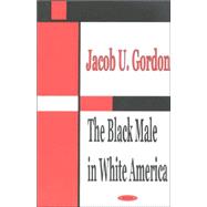 The Black Male in White America