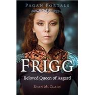 Pagan Portals - Frigg