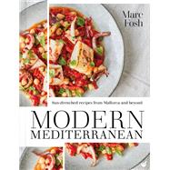 Modern Mediterranean Sun-drenched recipes from Mallorca and beyond