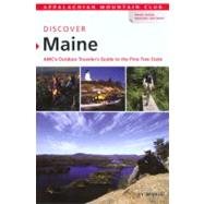 Discover Maine AMC's Outdoor Traveler'S Guide To The Pine Tree State